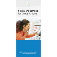 5257843 Patient Education Brochures from the American Dental Association Pain Management for Dental Patients, W25124