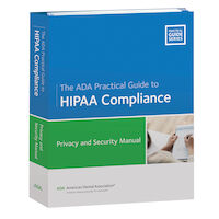 5255356 New, Newly Updated and Bestsellers from the ADA Complying with the HIPAA Breach Notification Rule: A Guide for the Dental Office, J58122BT