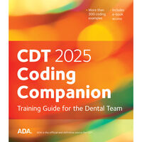 5256856 CDT 2025 Coding Companion: Training Guide for the Dental Team 5256856, CDT Coding Companion, J455BT