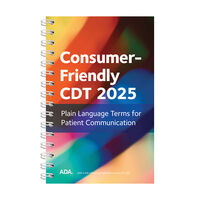 5256858 Consumer Friendly CDT 2025 Plain Language Terms for Patient Communication 5256858, Consumer Friendly CDT 2025 Plain Language for Patient Communication, J325BT